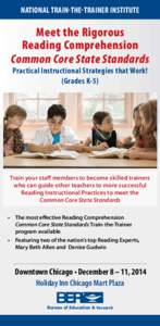 National Train‑the‑Trainer Institute  Meet the Rigorous Reading Comprehension Common Core State Standards Practical Instructional Strategies that Work!