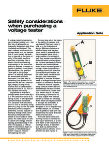 Safety considerations when purchasing a voltage tester A voltage tester is the electrician’s primary safety tool — the first line of defense in an inherently dangerous and often