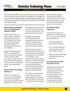 Assistive Technology Reuse AT NETWORK & CATRC POLICY BRIEF Over 6.8 million Californians lack health insurance and millions more are underinsured, making it very difficult or impossible for them to obtain needed durable 