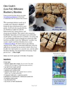 Cleo Coyle’s (Low-Fat) Billionaire Blueberry Blondies Photos and text © by Alice Alfonsi who writes The Coffeehouse Mysteries as Cleo Coyle in collaboration with her husband, Marc Cerasini.