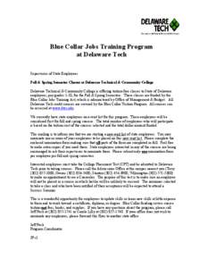 Blue Collar Jobs Training Program at Delaware Tech Supervisors of State Employees: Fall & Spring Semester Classes at Delaware Technical & Community College Delaware Technical & Community College is offering tuition-free 