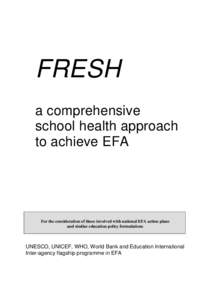 FRESH: a comprehensive school health approach to achieve EFA; 2002