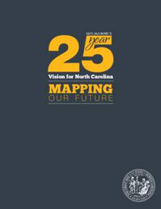 GOV. McCRORY’S  Vision for North Carolina MAPPING