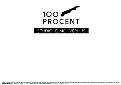 STUDIO ELMO VERMIJS  PRESENTATION%TERSCHELLING // SYMPOSIUM // TERSCHELLING // THE NETHERLANDS // STUDIO ELMO VERMIJS Studio Elmo Vermijs works on the intersection of visual art, design and