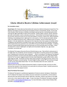 CONTACT: GLORIA ALLRED[removed]Email: [removed] Gloria Allred to Receive Lifetime Achievement Award For immediate release