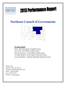 Northeast Council of Governments  Executive Board Chair: Rick Quaschnick, Campbell County Vice-Chair: Jeff Albrecht, Spink County Secretary Treasurer: Doug DeBoer, Hand County