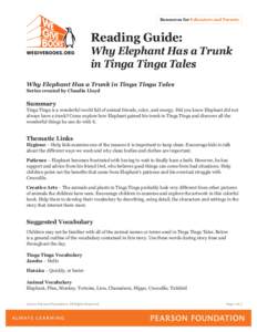 Resources for Educators and Parents  Reading Guide: Why Elephant Has a Trunk in Tinga Tinga Tales