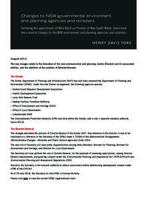 Changes to NSW governmental environment and planning agencies and ministers Following the appointment of Mike Baird as Premier of New South Wales, there have been several changes to the NSW environment and planning agenc