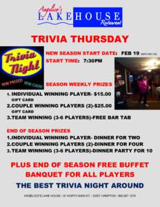 TRIVIA THURSDAY NEW SEASON START DATE: FEB 19 (ENDS MAY 28)  START TIME: 7:30PM