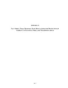 APPENDIX A FACT SHEET: FINAL REGIONAL HAZE REGULATIONS FOR PROTECTION OF VISIBILITY IN NATIONAL PARKS AND WILDERNESS AREAS A–1