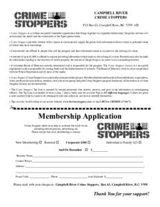 CAMPBELL RIVER CRIME STOPPERS P.O Box 63, Campbell River, BC. V9W 4Z9 • Crime Stoppers is a civilian non profit charitable organization that brings together in a tripartite relationship: the police services of a commun