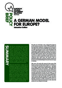 POLICY BRIEF A GERMAN MODEL FOR EUROPE? Sebastian Dullien