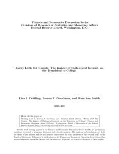 Finance and Economics Discussion Series Divisions of Research & Statistics and Monetary Affairs Federal Reserve Board, Washington, D.C. Every Little Bit Counts: The Impact of High-speed Internet on the Transition to Coll