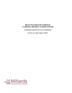 BRANT HALDIMAND NORFOLK CATHOLIC DISTRICT SCHOOL BOARD CONSOLIDATED FINANCIAL STATEMENTS For the year ended August 31, 2013  HST# [removed]RT0001