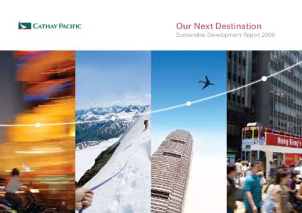 Our Next Destination Sustainable Development Report 2009 2  Our Approach