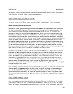 June 23, 2014  Salmon, Idaho The Board of County Commissioners met in regular session pursuant to recess of June 9, 2014 with R.E. Cope, Chairman, Richard W. Snyder and John Jakovac present.