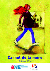 Carnet de la mère Edition 2014 Ce carnet est confidentiel Il appartient à Madame . ...........................................................................