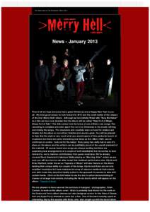 The latest news on Folk Rock band, >Merry Hell<  News - January 2013 First of all we hope everyone had a great Christmas and a Happy New Year to you all.  We have good reason to look forward to 2013 and the 