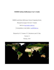 MODIS Surface Reflectance User’s Guide  MODIS Land Surface Reflectance Science Computing Facility Principal Investigator: Dr. Eric F. Vermote Web site: http://modis-sr.ltdri.org Correspondence e-mail address: mod09@ltd