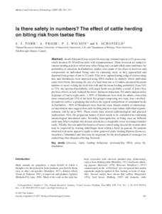 Medical and Veterinary Entomology, 301–311  Is there safety in numbers? The effect of cattle herding on biting risk from tsetse flies S . J . T O R R 1 , A . P R I O R 1 , P. J . W I L S O N 2 and S . S C H O