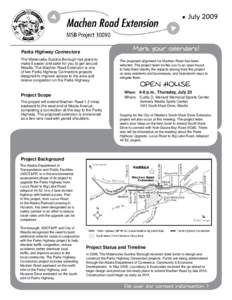 Parks Highway Connectors The Matanuska-Susitna Borough has plans to make it easier and safer for you to get around Wasilla. The Machen Road Extension is one of two Parks Highway Connectors projects designed to improve ac