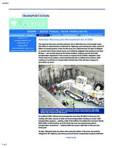 mobility  American Recovery and Reinvestment Act of 2009 The American Recovery and Reinvestment Act of[removed]Recovery Act) brought nearly $2.6 billion of federal funds to California for highways, local streets and roads,