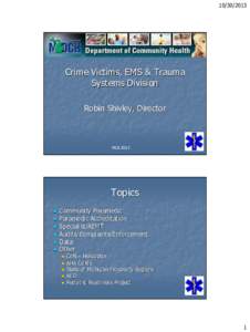 Health / Medical credentials / Emergency medical responder levels by U.S. state / National Registry of Emergency Medical Technicians / Emergency medical technician / Paramedic / Emergency medical technician – intermediate / Paramedics in the United States / Medicine / Emergency medical responders / Emergency medical services in the United States