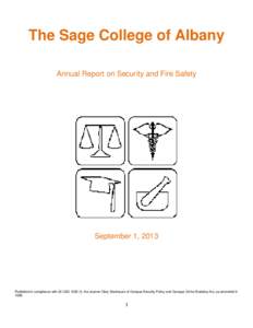 The Sage College of Albany Annual Report on Security and Fire Safety September 1, 2013  Published in compliance with 20 USC[removed]f), the Jeanne Clery Disclosure of Campus Security Policy and Campus Crime Statistics Act,