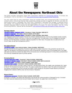 About the Newspapers: Northeast Ohio This guide provides information about Ohio newspapers digitized for Chronicling America. To access the newspapers, click on the titles or visit www.ohiohistoryhost.org/ohiomemory/odnp