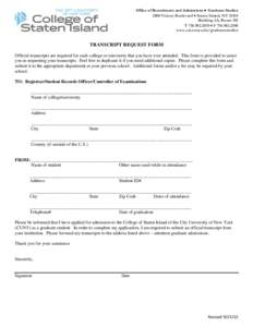 Print Form Office of Recruitment and Admissions • Graduate Studies 2800 Victory Boulevard • Staten Island, NYBuilding 2A, Room 103 T • Fwww.csi.cuny.edu/graduatestudies