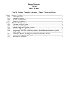 Table of Contents Title 28 EDUCATION Part VI. Student Financial Assistance―Higher Education Savings Chapter 1. §101.