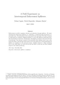 A Field Experiment on Intertemporal Enforcement Spillovers Tobias Cagala, Ulrich Glogowsky, Johannes Rincke∗ July 9, 2014  Abstract