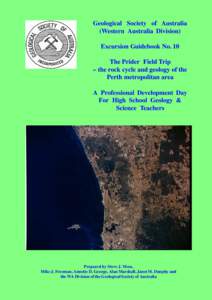 Geological Society of Australia (Western Australia Division) Excursion Guidebook No. 10 The Prider Field Trip – the rock cycle and geology of the Perth metropolitan area