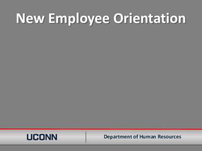 New Employee Orientation  11:00 AM - 11:30 AM Department of Human Resources