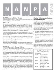 First Quarter[removed]Provided by the North American Numbering Plan Administration NANP Resource Status Update The following is an update on NANP resource assignment activity from