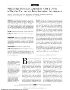 ARTICLE  Persistence of Measles Antibodies After 2 Doses of Measles Vaccine in a Postelimination Environment Charles W. LeBaron, MD; Judith Beeler, MD; Bradley J. Sullivan, PhD, MD; Bagher Forghani, PhD; Daoling Bi, MS; 