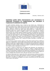 COMMISSIONE EUROPEA  COMUNICATO STAMPA Bruxelles, 7 febbraio[removed]Cartellino giallo della Commissione per sanzionare le