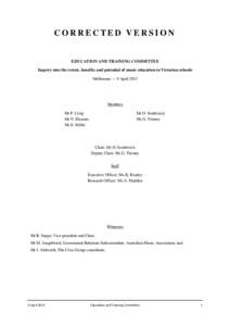 CORRECTED VERSION  EDUCATION AND TRAINING COMMITTEE Inquiry into the extent, benefits and potential of music education in Victorian schools Melbourne — 9 April 2013