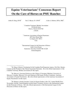 Equine Veterinarians’ Consensus Report On the Care of Horses on PMU Ranches Arthur B. King, DVM1 Nat T. Messer, IV, DVM2 1