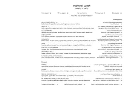 Midweek Lunch Monday to Friday Two courses 35 Three courses 52