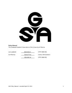 Policy Manual The Graduate Students’ Association of the University of Alberta Last updated: [removed]