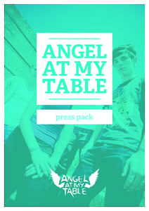ANGEL  AT MY TABLE press pack