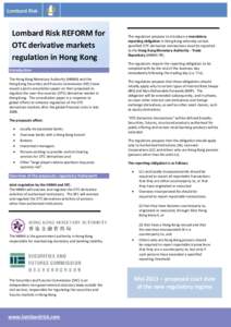 Lombard Risk REFORM for OTC derivative markets regulation in Hong Kong Introduction The Hong Kong Monetary Authority (HKMA) and the Hong Kong Securities and Futures Commission (SFC) have