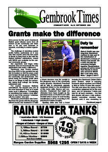 Grants make the difference COMMUNITY NEWS APPLICATIONS for this year’s Gembrook Market grant release came from all sectors of the community and there