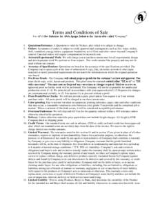 Terms and Conditions of Sale For AP-O-Gee Industries Inc. d/b/a Apogee Industries Inc. herein after called “Company” 1. 2.