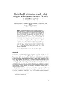 Online health information search : what struggles and empowers the users ? Results of an online survey Natalia PLETNEVA1, Alejandro VARGAS, Konstantina KALOGIANNI, Célia BOYER Health on the Net Foundation