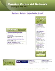 Monster Career Ad Network Example Job Ads Belgium - Dutch / Netherlands - Dutch  *The above ad sizes & styles are examples of ads found on the Career Ad Network as of October 2009.