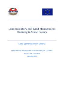 Land Inventory and Land Management Planning in Sinoe County Land Commission of Liberia Prepared with the support of EU Project FED[removed]Paul De Wit, Consultant