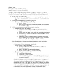 Meeting Notes Engaged Scholarship Working Group January 10, 2013, 1:30-3:00 p.m., HH 209 Attending: Margie Maaka, Creighton Litton, Oceana Francis, Vanessa Chong-Kuna Scott Rowland, Laiana Wong, Reed Dasenbrock, Rebekah 