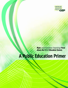 Basic (and Sometimes Surprising) Facts about the U.S. Education System A Public Education Primer  Center on Education Policy